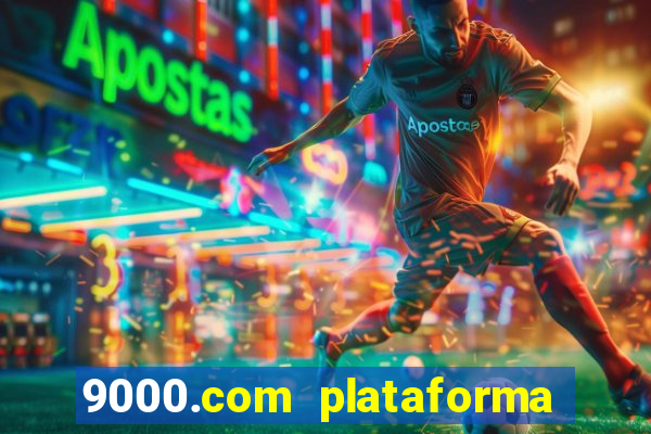 9000.com plataforma de jogos